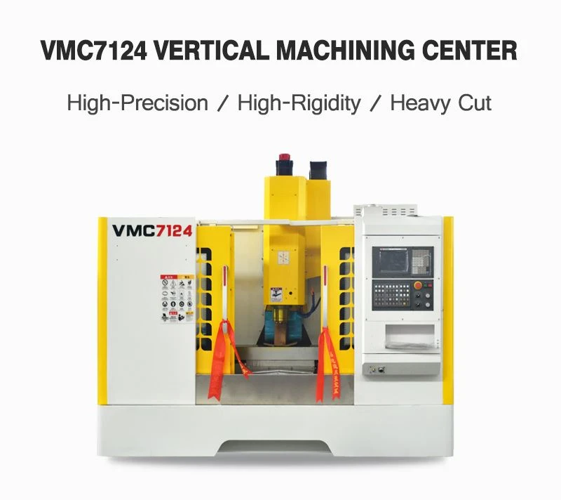VMC7124 CNC Vertical Milling Machine VMC7124 CNC Vertical Milling Machine